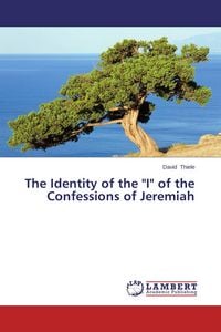 Produktbild: The Identity of the "I" of the Confessions of Jeremiah