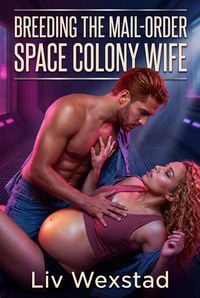 Produktbild: Breeding The Mail-Order Space Colony Wife