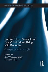 Produktbild: Lesbian, Gay, Bisexual and Trans* Individuals Living with Dementia