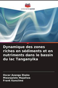 Produktbild: Dynamique des zones riches en s&eacute;diments et en nutriments dans le bassin du lac Tanganyika