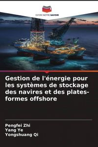 Produktbild: Gestion de l'&eacute;nergie pour les syst&egrave;mes de stockage des navires et des plates-formes offshore
