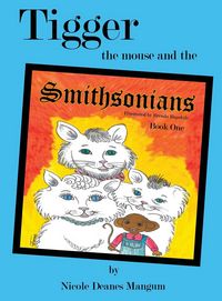 Produktbild: Tigger the Mouse and the Smithsonians