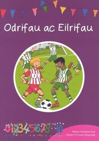 Produktbild: Cyfres Cymeriadau Difyr: Stryd y Rhifau - Odrifau ac Eilrifau