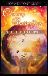 Produktbild: Chasing Butterflies in the Unseen Universe