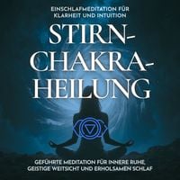 Produktbild: Einschlafmeditation f&uuml;r Klarheit und Intuition - Stirnchakra-Heilung