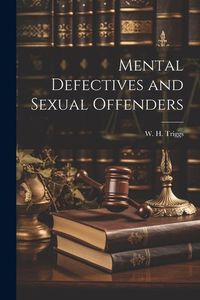 Produktbild: Mental Defectives and Sexual Offenders