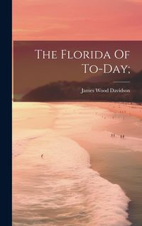 Produktbild: The Florida Of To-day;