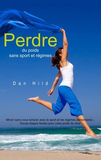 Produktbild: Perdre du poids sans sport et r&eacute;gimes