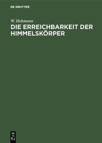 Produktbild: Die Erreichbarkeit der Himmelsk&ouml;rper