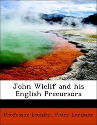 Produktbild: Lechler, P: John Wiclif and his English Precursors