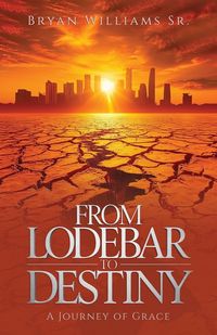 Produktbild: From Lodebar to Destiny, A Journey of Grace