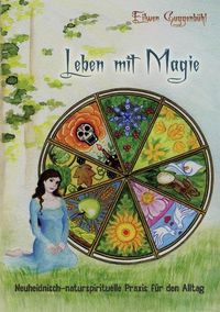 Bild vom Artikel Leben mit Magie vom Autor Eilwen Guggenbühl