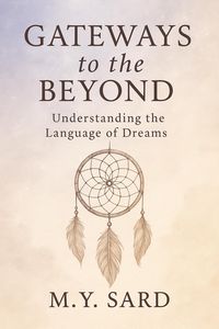 Produktbild: Gateways to the Beyond. Understanding the Language of Dreams