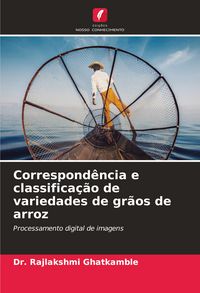Produktbild: Correspond&ecirc;ncia e classifica&ccedil;&atilde;o de variedades de gr&atilde;os de arroz