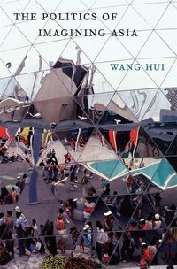Produktbild: Wang, H: Politics of Imagining Asia