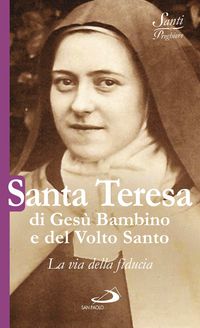 Produktbild: Santa Teresa di Ges&ugrave; Bambino e del Volto Santo. La via della fiducia