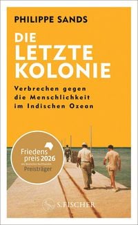 Produktbild: Die letzte Kolonie - Verbrechen gegen die Menschlichkeit im Indischen Ozean