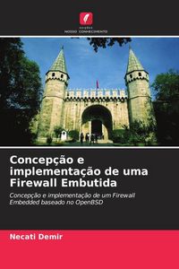 Produktbild: Concep&ccedil;&atilde;o e implementa&ccedil;&atilde;o de uma Firewall Embutida