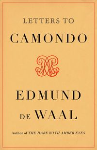 Bild vom Artikel Letters to Camondo vom Autor Edmund de Waal