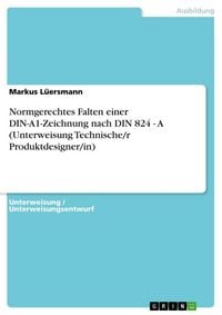 Produktbild: Normgerechtes Falten einer DIN-A1-Zeichnung nach DIN 824 - A (Unterweisung Technische/r Produktdesigner/in)