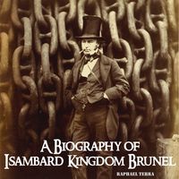 Produktbild: A Biography of Isambard Kingdom Brunel