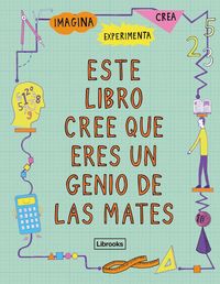 Produktbild: Este libro cree que eres un genio de las mates