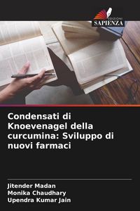 Produktbild: Condensati di Knoevenagel della curcumina: Sviluppo di nuovi farmaci