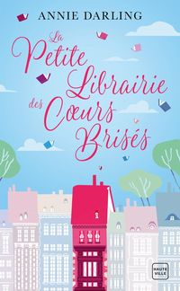 Produktbild: La Petite Librairie des coeurs bris&eacute;s
