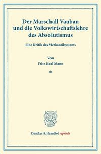 Produktbild: Der Marschall Vauban und die Volkswirtschaftslehre des Absolutismus.