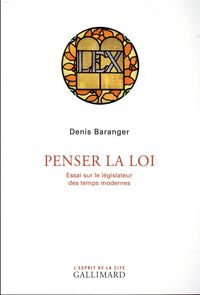 Produktbild: Penser la loi : essai sur le l&eacute;gislateur des temps modernes