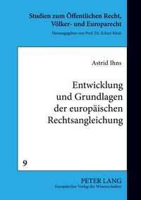 Produktbild: Entwicklung und Grundlagen der europ&auml;ischen Rechtsangleichung