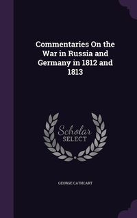 Produktbild: Commentaries On the War in Russia and Germany in 1812 and 1813