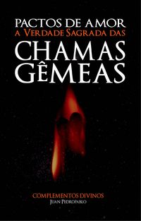 Produktbild: Pactos de Amor - A Verdade Sagrada das Chamas Gemeas