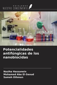 Produktbild: Potencialidades antif&uacute;ngicas de los nanobiocidas