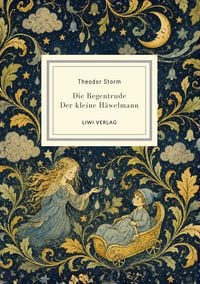 Produktbild: Theodor Storm: Die Regentrude / Der kleine H&auml;welmann. Zwei M&auml;rchen.