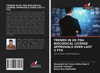 Produktbild: Trends in Us Fda Biological License Approvals Over Last 5 Fys