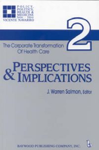 Produktbild: Salmon, J: The Corporate Transformation of Health Care