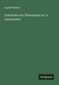 Produktbild: Geschichte der Philosophie im 19. Jahrhundert