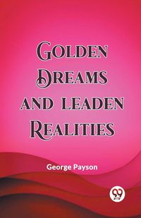 Produktbild: Golden Dreams and Leaden Realities