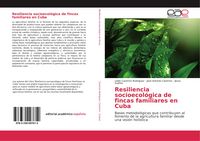 Produktbild: Resiliencia socioecol&oacute;gica de fincas familiares en Cuba