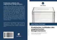Produktbild: Praktischer Leitfaden des angolanischen B&uuml;rgermeisters: