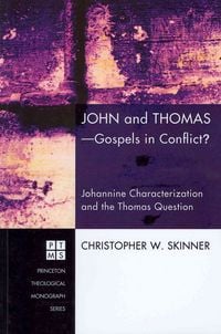 Produktbild: John and Thomas--Gospels in Conflict?: Johannine Characterization and the Thomas Question