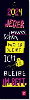 Bild vom Artikel Lesezeichenkalender 2024: Jeder muss sehen, wo er bleibt, ich bleibe im Bett vom Autor Groh Verlag