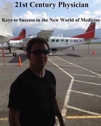 Produktbild: 21 st Century Physician: Keys to Success of the New World Physician