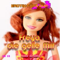 Produktbild: Erotik f&uuml;r's Ohr, Freya die geile Milf