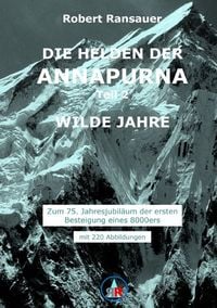 Produktbild: Die Helden der Annapurna / Die Helden der Annapurna - Teil 2 - Wilde Jahre