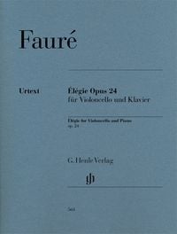 Produktbild: Gabriel Faur&eacute; - &Eacute;l&eacute;gie op. 24 f&uuml;r Violoncello und Klavier