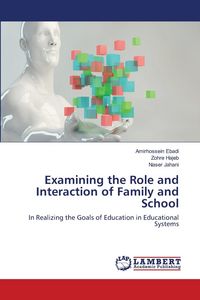 Produktbild: Examining the Role and Interaction of Family and School