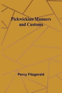 Produktbild: Pickwickian Manners and Customs
