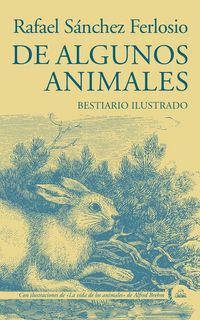Produktbild: De algunos animales : bestiario ilustrado